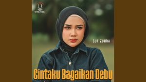 Cut Zuhra - Cintaku Bagaikan Debu
