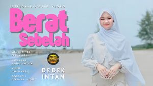 Dedek Intan - Berat Sebelah
