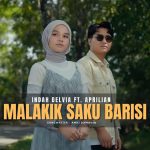Lirik Malakik Saku Barisi – Indah Delvia Feat. Aprilian