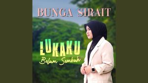 Bunga Sirait - Lukaku Belum Sembuh