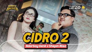 Cidro 2 - Ndarboy Genk x Shepin Misa