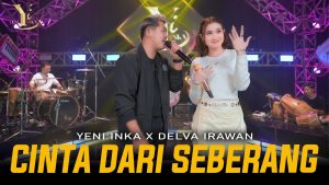 Cinta Dari Seberang - Yeni Inka feat. Delva Irawan