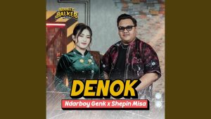 Denok - Ndarboy Genk x Shepin Misa