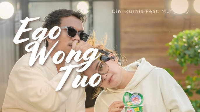 Ego Wong Tuo - Dini Kurnia Feat. Mufly Key