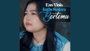 Eno Viola - Ingin Segera Bertemu