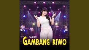 Gambang Kiwo - Esa Risty Gambang Kiwo - Esa Risty