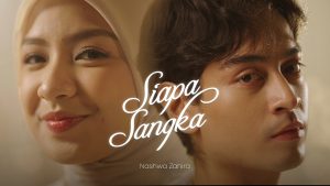 Nashwa Zahira - Siapa Sangka Nashwa Zahira - Siapa Sangka