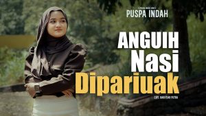 Puspa Indah - Anguih Nasi Dipariuak