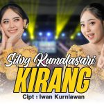 Lirik Kirang – Silvy Kumalasari