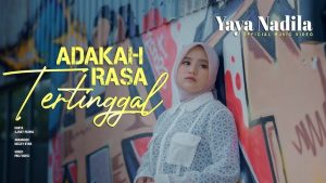 Yaya Nadila - Adakah Rasa Tertinggal