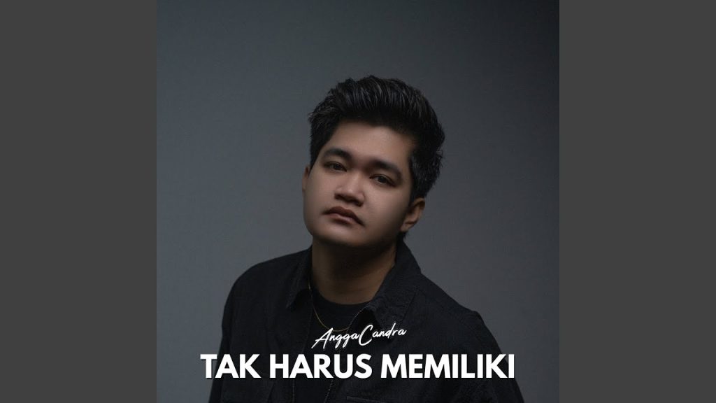 Angga Candra - Tak Harus Memiliki