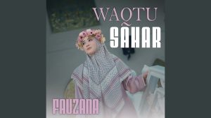 Fauzana - Waqtu Sahar Fauzana - Waqtu Sahar