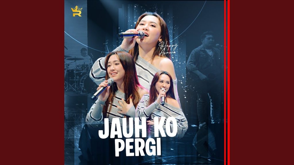 Jauh Ko Pergi - Happy Asmara