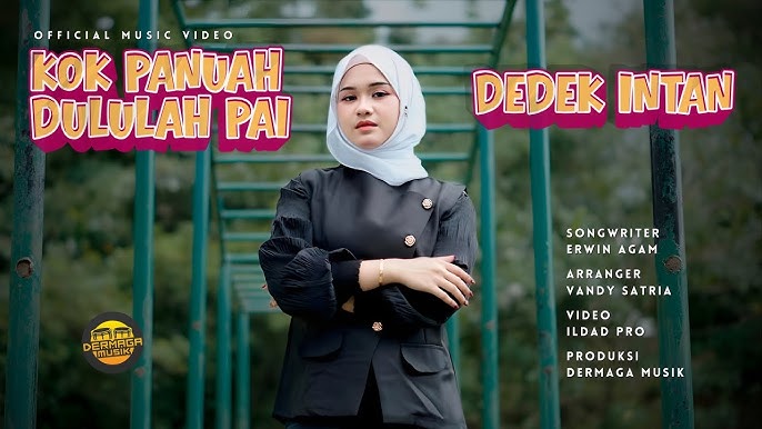 Kok Panuah Dululah Pai - Dedek Intan