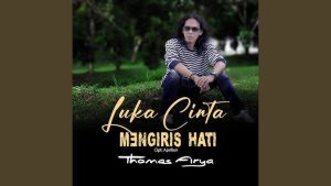 Luka Cinta Mengiris Hati - Thomas Arya Luka Cinta Mengiris Hati - Thomas Arya