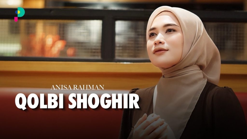 Qolbi Shoghir - Anisa Rahman