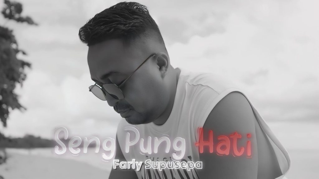 Seng Pung Hati - Farly Supusepa