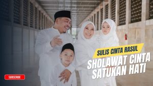 Sholawat Cinta Satukan Hati - Sulis Cinta Rasul Sholawat Cinta Satukan Hati - Sulis Cinta Rasul