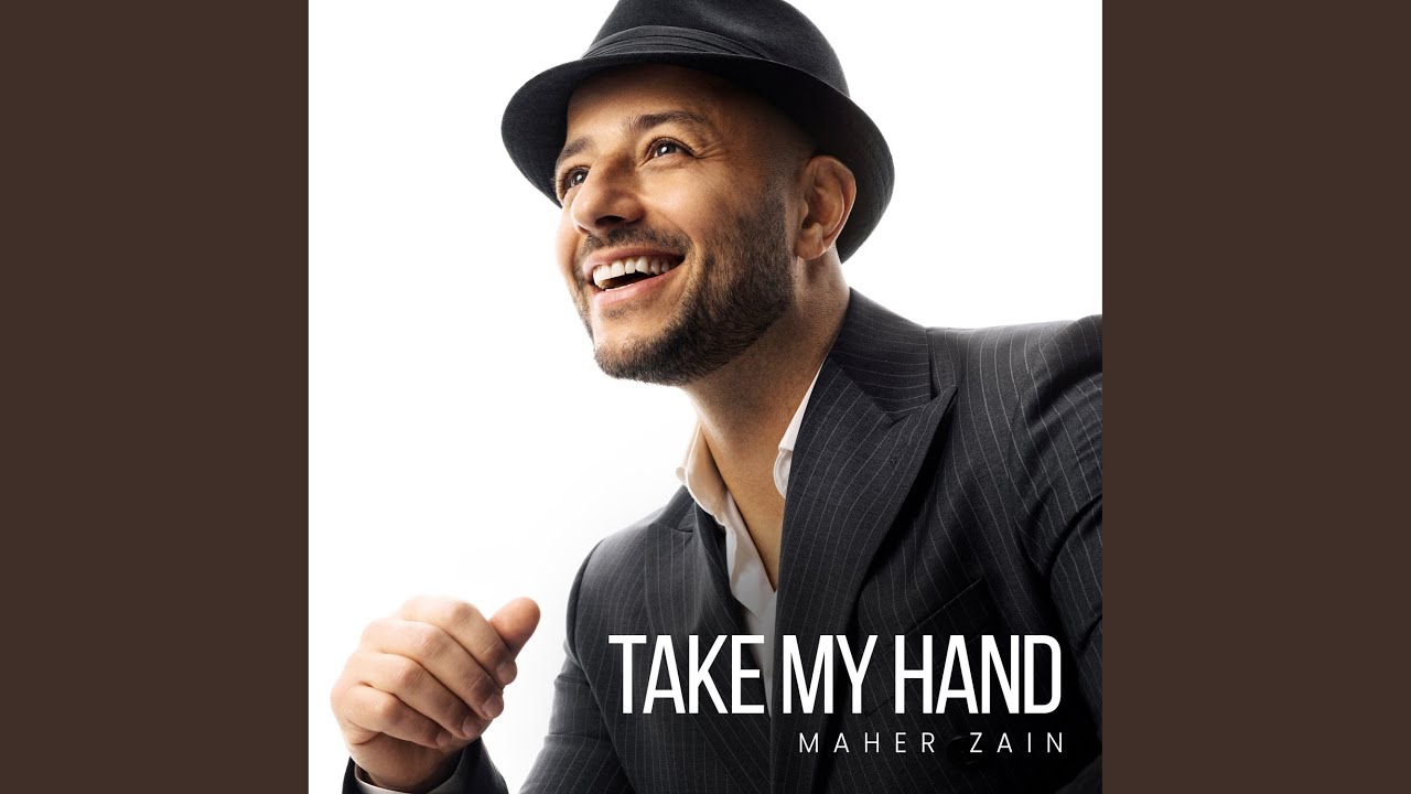 Take My Hand - Maher Zain