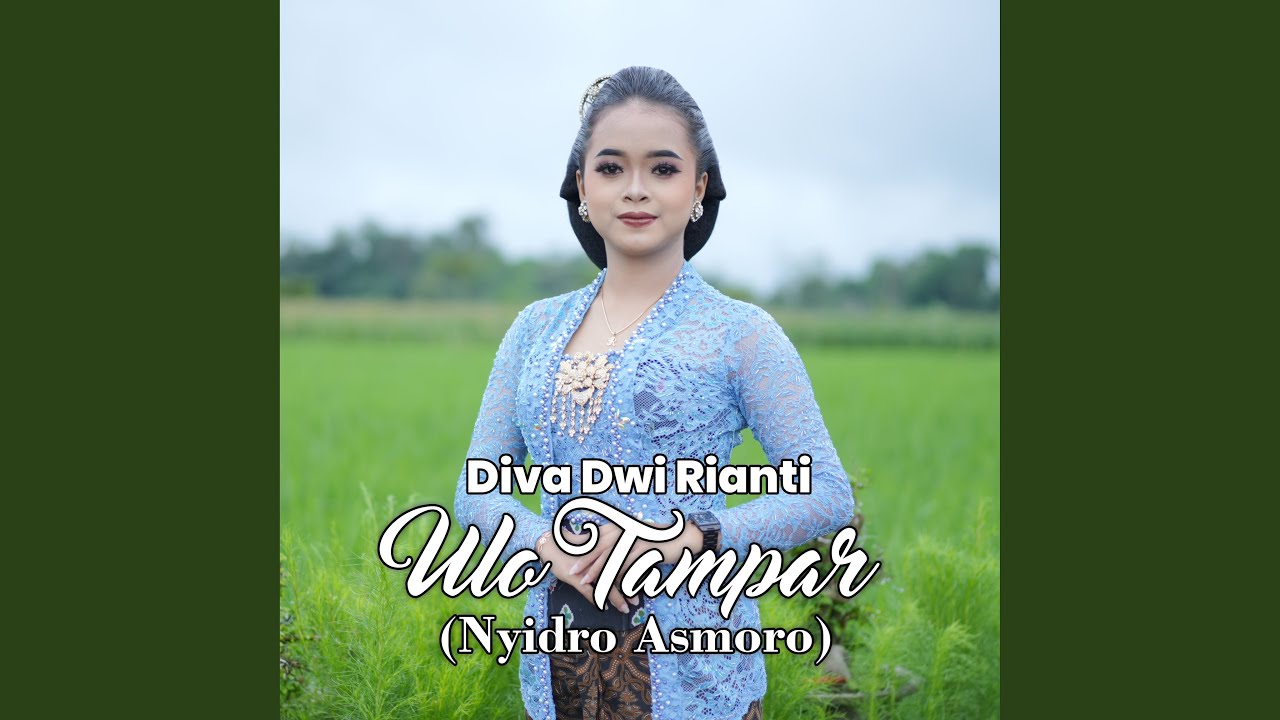 Ulo Tampar (Nyidro Asmoro) - Diva Dwi Rianti