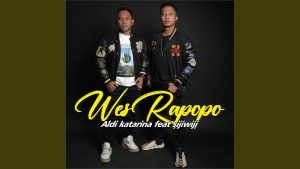 Wes Rapopo - Aldi Katarina Feat Sijiwiji Wes Rapopo - Aldi Katarina Feat Sijiwiji