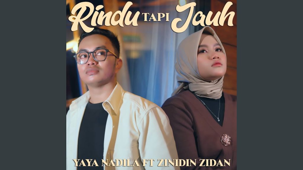 Yaya Nadila - Rindu Tapi Jauh feat. Zinidin Zidan