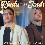 Yaya Nadila - Rindu Tapi Jauh feat. Zinidin Zidan