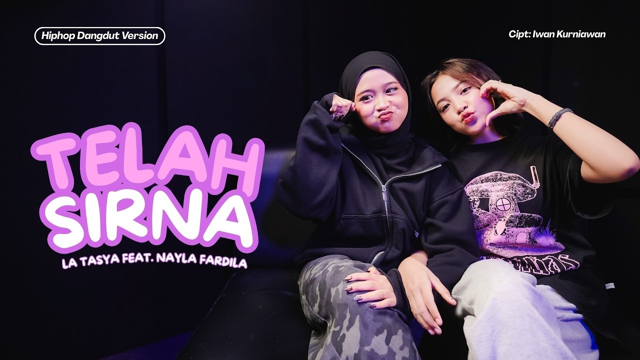 Telah Sirna - La Tasya Feat. Nayla Fardila