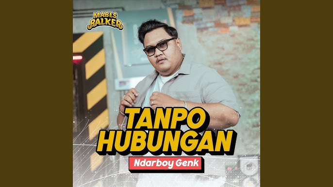 Tanpo Hubungan - Ndarboy Genk