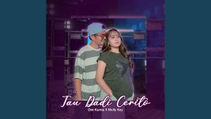 Tau Dadi Cerito - Dini Kurnia Feat Mufly Key Tau Dadi Cerito - Dini Kurnia Feat Mufly Key