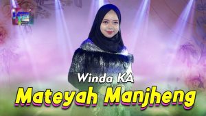 Winda KA - Mateyah Manjheng