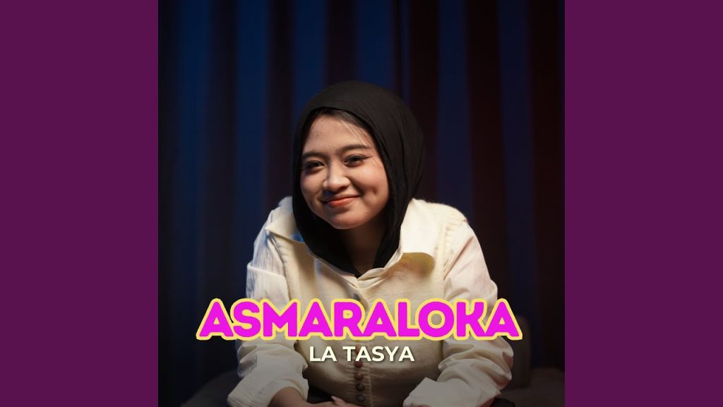 Lirik Asmaraloka – La Tasya