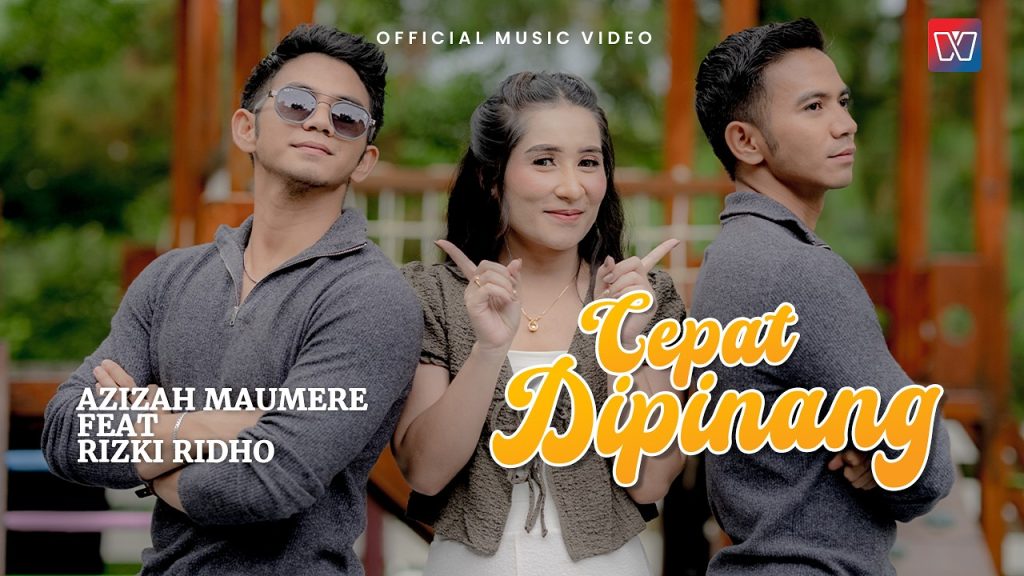 Lirik Cepat Dipinang – Azizah Maumere Feat. Rizki Ridho