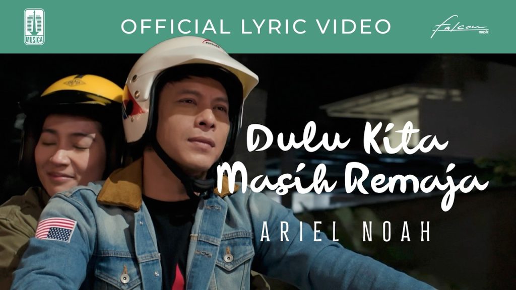 Dulu Kita Masih Remaja - Ariel NOAH