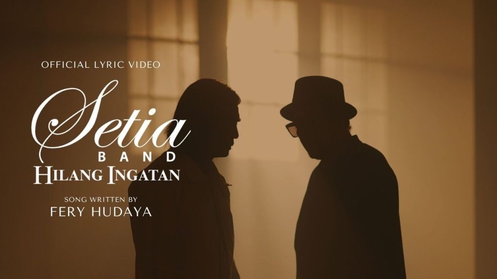 Lirik Hilang Ingatan – Setia Band