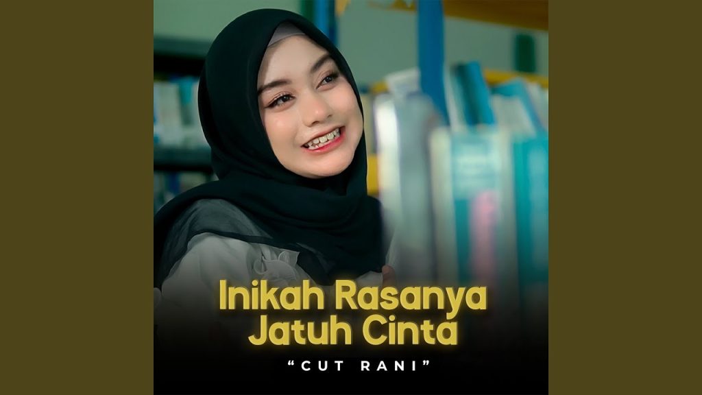 Inikah Rasanya Jatuh Cinta - Cut Rani Auliza