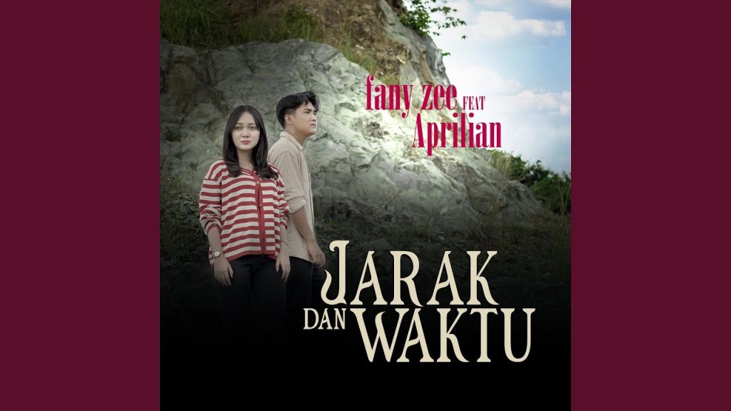 Jarak Dan Waktu - Fany Zee Feat. Aprilian
