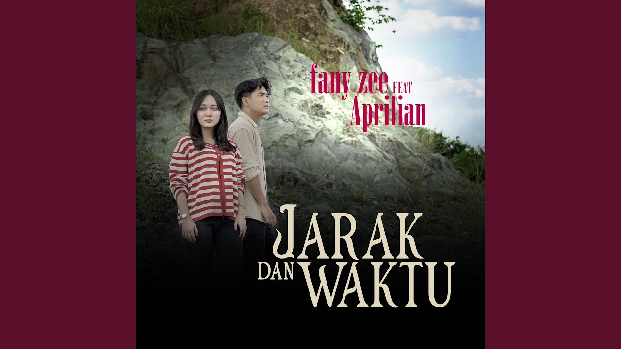 Jarak Dan Waktu - Fany Zee Feat. Aprilian