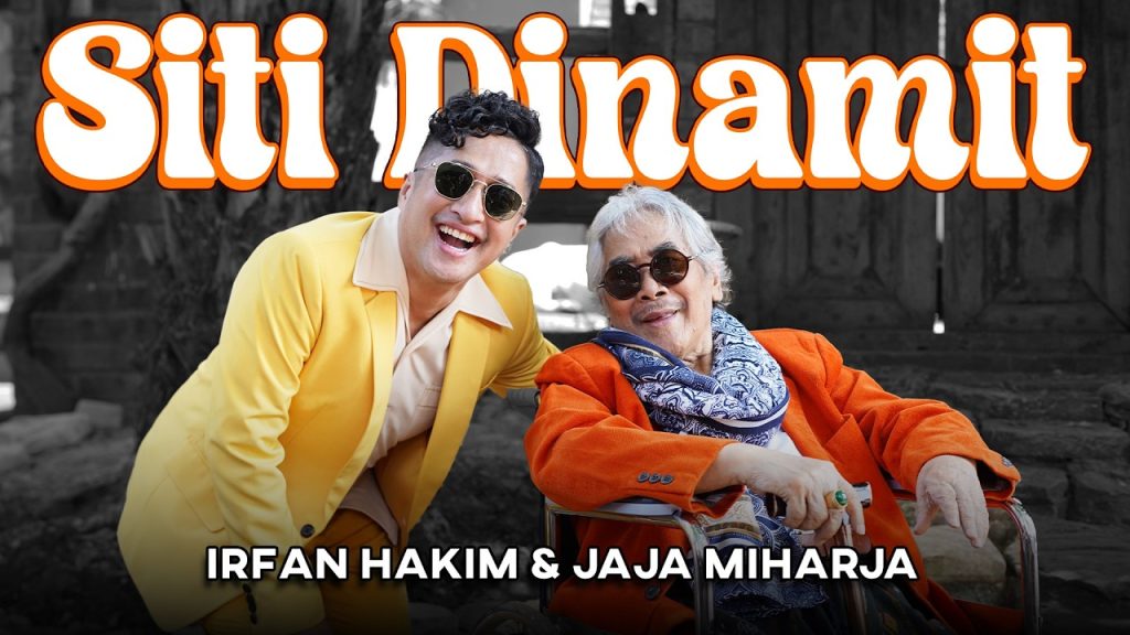 Siti Dinamit - Jaja Miharja fear. Irfan Hakim