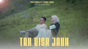 Tak Bisa Jauh - Yaya Nadila Feat Zinidin Zidan
