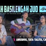 Usah Basilengah Juo - Anggrek, Tata Talita, Capaik