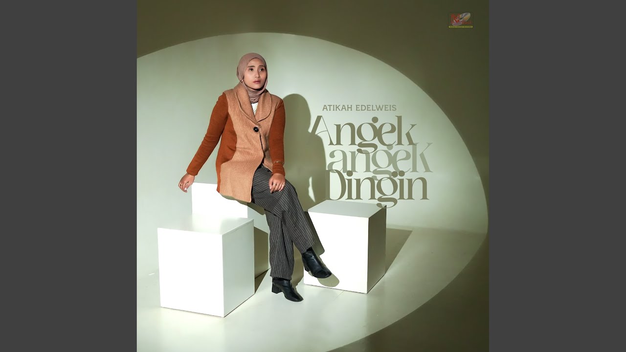 Atikah Edelweis - Angek Angek Dingin