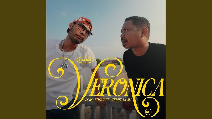 Lirik Ecko Show – Lu Kenal Veronica Ko feat. Verry Klau