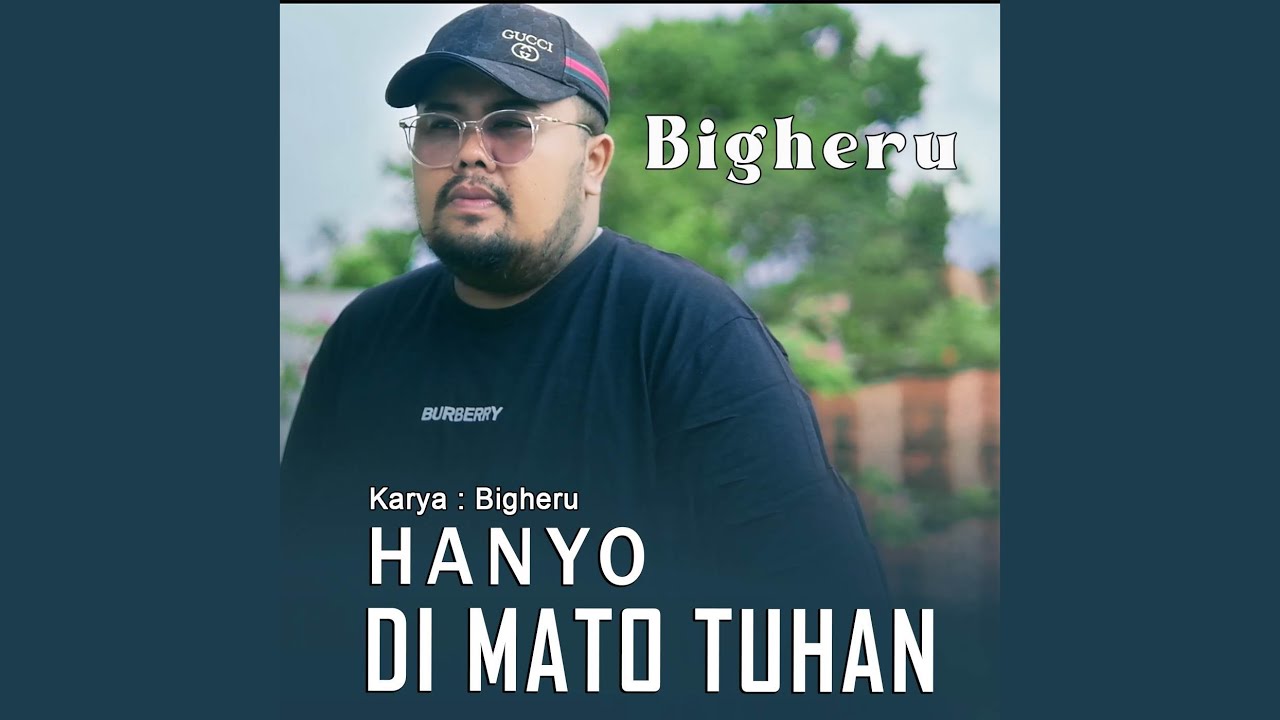 Hanyo Di Mato Tuhan - Bigheru