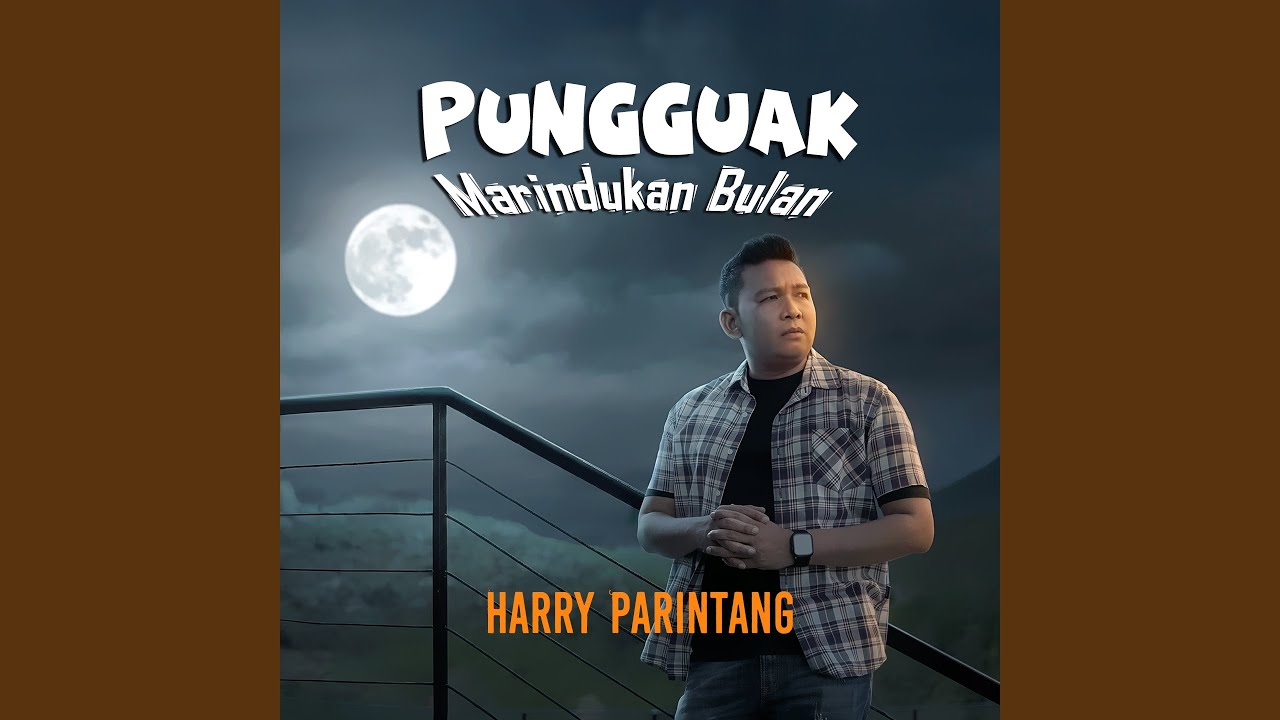 Harry Parintang - Pungguak Marindukan Bulan