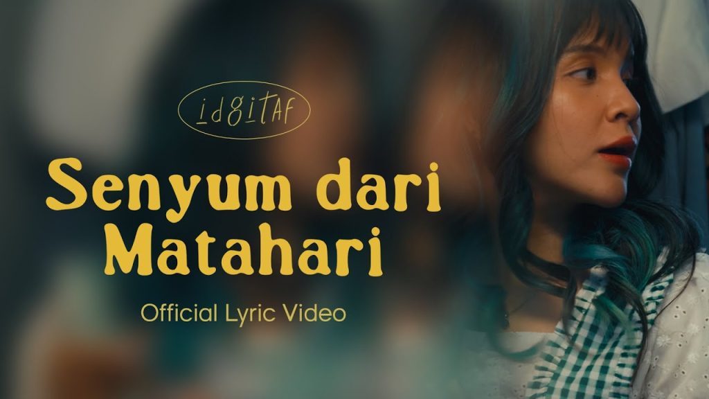 Lirik Idgitaf – Senyum dari Matahari
