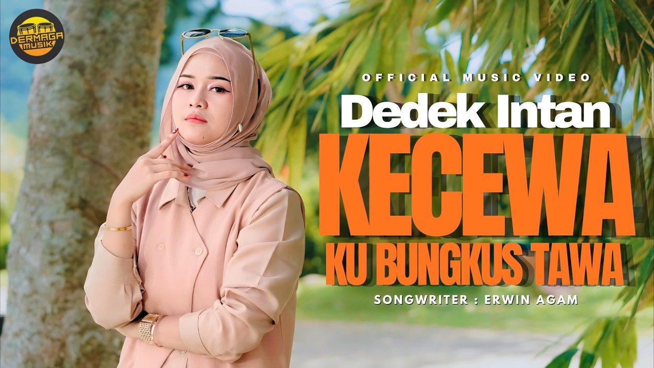 Kecewa Kubungkus Tawa - Dedek Intan