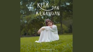 Nabila Maharani - Kita Dan Kenangan
