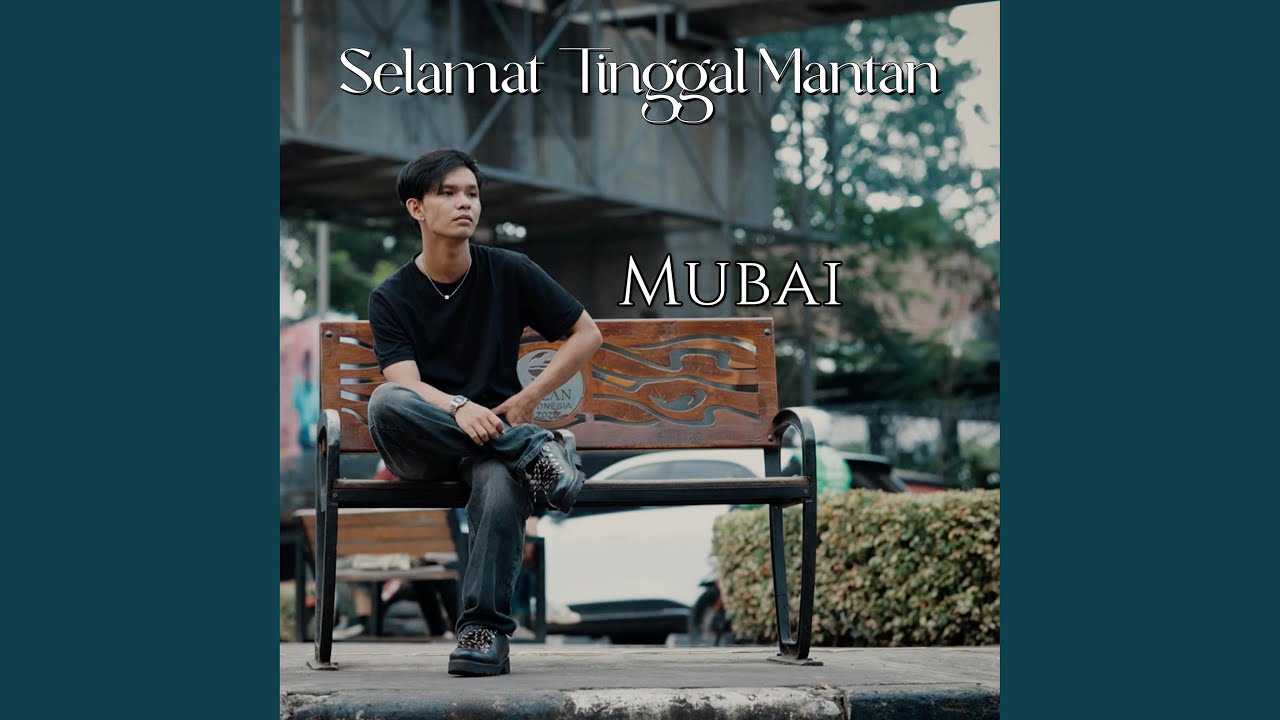 Selamat Tinggal Mantan - Mubai