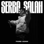 Lirik Serba Salah – Faris Adam